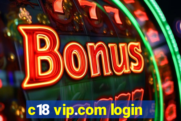 c18 vip.com login